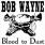 Bob Wayne - Blood to Dust Bob Wayne - Blood to Dust