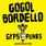 Gogol Bordello - Gypsy Punks: Underdog World Strike Gogol Bordello - Gypsy Punks: Underdog World Strike
