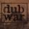 Dub War - The Dub, The War & The Ugly Dub War - The Dub, The War & The Ugly