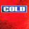 Cold - Cold Cold - Cold