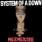 System Of A Down - Mezmerize System Of A Down - Mezmerize