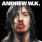 Andrew W.K. - I Get Wet Andrew W.K. - I Get Wet