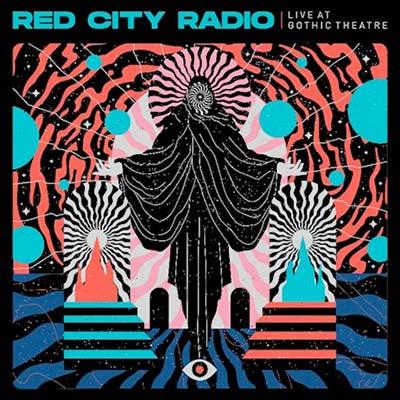 Red City Radio - Live At Gothic Theatre - Zona-Zero.net
